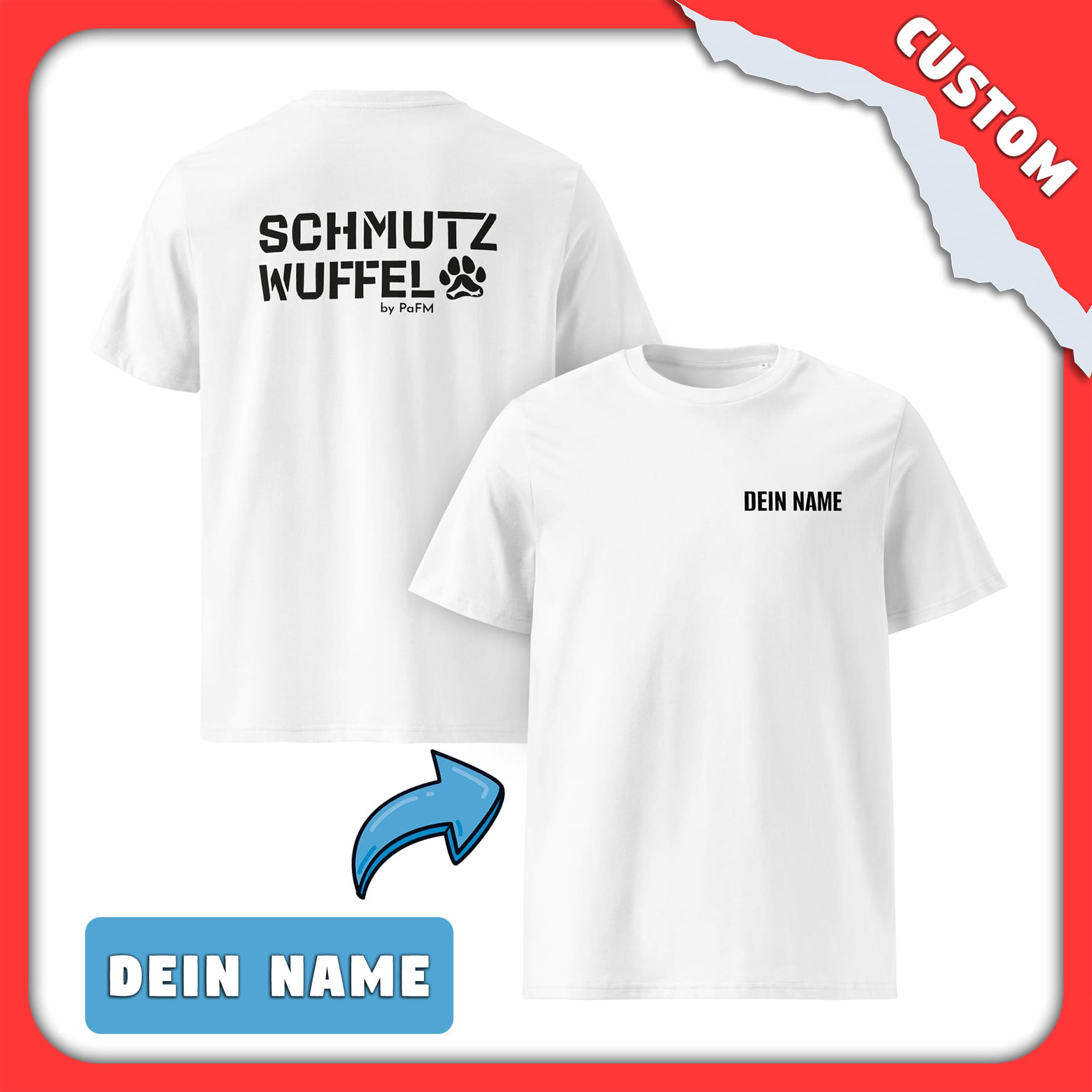 PaFM | Schmutzwuffel / Custom-Name | T-Shirt weiß