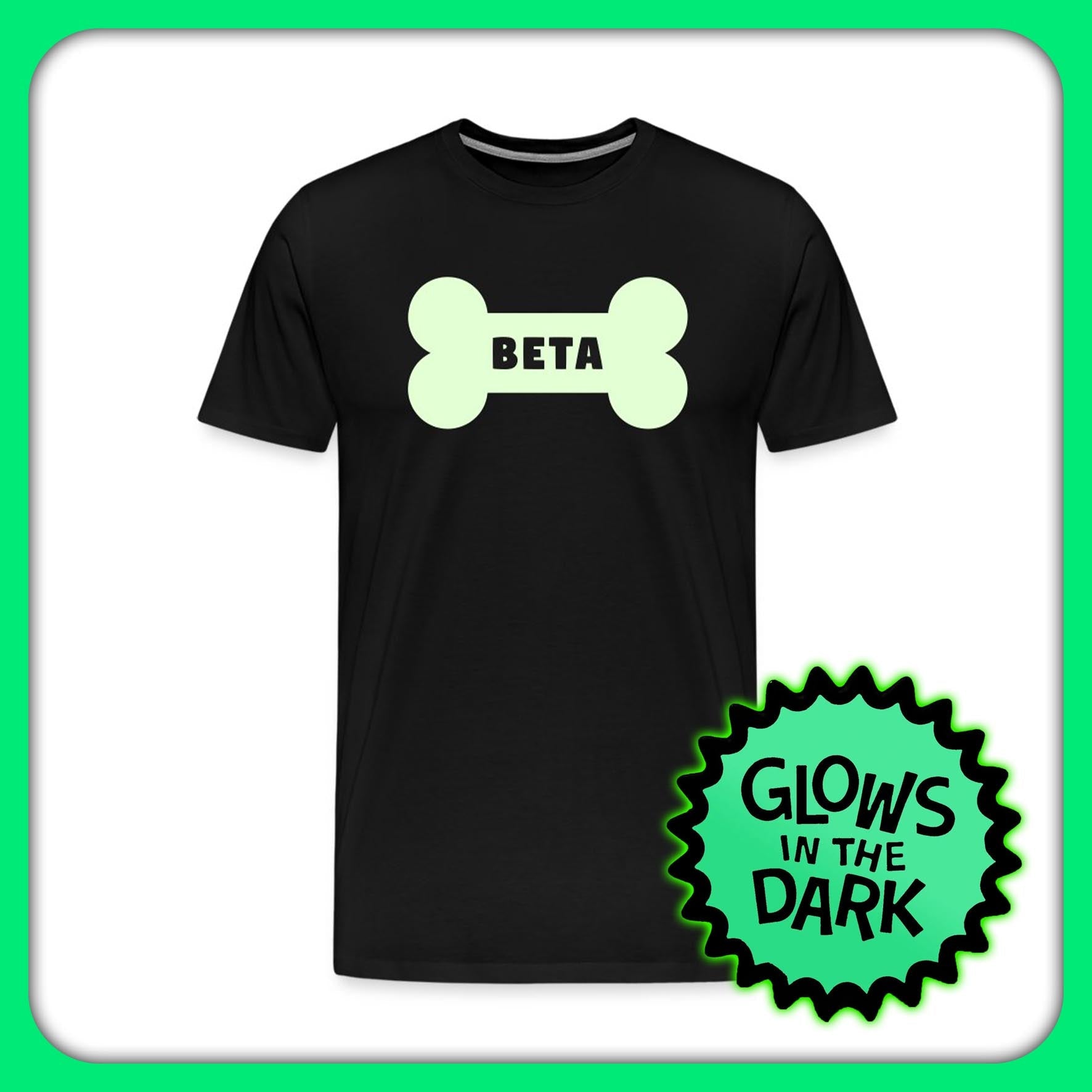 PupStyle | Beta / Glows in the Dark | Premium T-Shirt - PupStyle